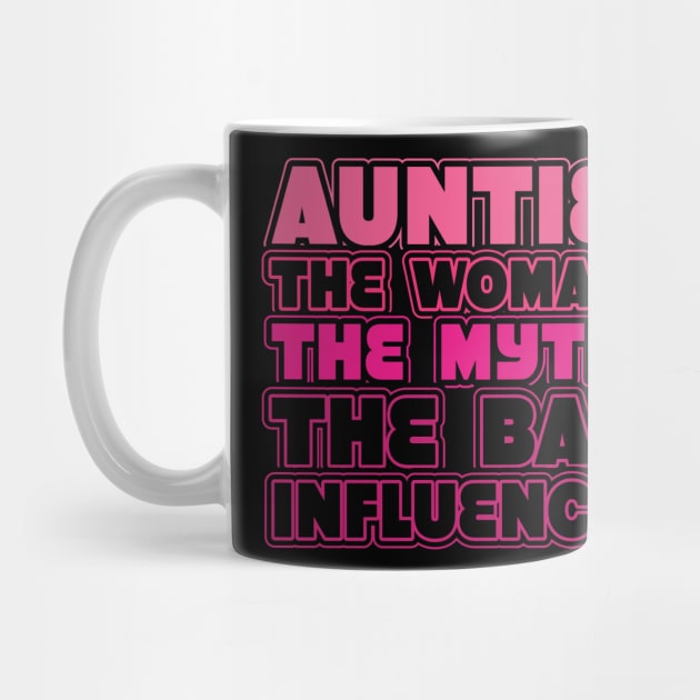 Auntie The Woman The Myth Bad Influence by aneisha